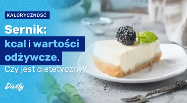 Ile kalorii ma sernik? Odkryj, co wpływa na jego kaloryczność