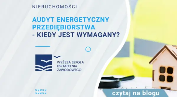 Czy audyt energetyczny budynku jest obowiązkowy? Sprawdź, co musisz wiedzieć