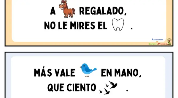 Refranes para niños de primaria: "A caballo regalado, no le mires el diente" y "Más vale pájaro en mano que ciento volando".