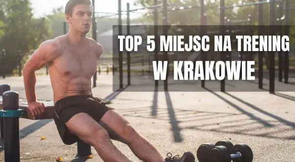 Gdzie trenować crossfit w Krakowie? Sprawdź najlepsze lokalizacje