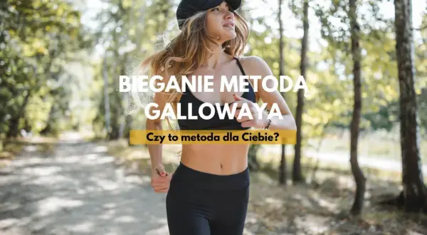 Kobieta w czapce i sportowym stroju biegnie leśną ścieżką. Napis: "Bieganie metoda Galloway'a. Czy to metoda dla Ciebie?".