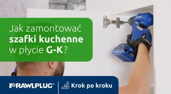 Szafki na karton-gipsie? Montuj bezpiecznie! Poradnik eksperta