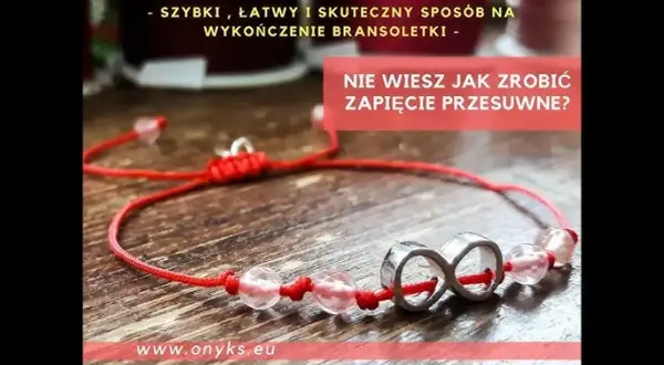 Jak zakończyć bransoletkę ze sznurka? Trwałe i estetyczne zapięcia
