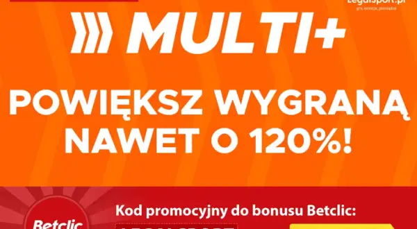 Kiedy promocja w Multi Multi, zwiększ wygraną nawet o 120%! Betclic i LegalSport zapraszają do gry.