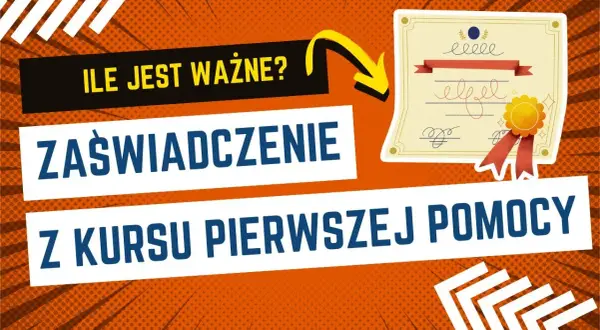Ważność zaświadczenia z pierwszej pomocy: Jak długo jest ważne?