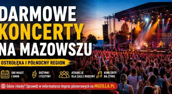 Darmowe koncerty na Mazowszu w Ostrołęce i regionie. Sprawdź najbliższe koncerty zespołu Mazowsze i inne atrakcje.