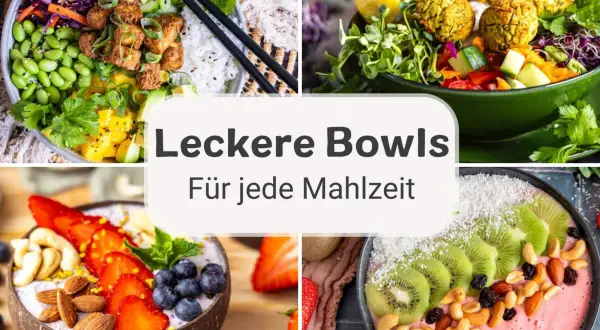 Vier bunte Bowl-Rezepte: eine mit Tofu und Edamame, eine mit Falafel, eine Smoothie-Bowl mit Früchten und Nüssen, und eine weitere mit Kiwi und Beeren.