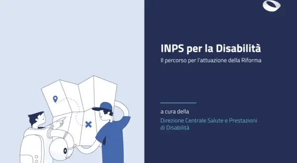 Illustrazione di due persone che studiano una mappa, con il logo INPS e il titolo "INPS per la Disabilità: Il percorso per l'attuazione della Riforma". La **legge delega disabilità** è al centro.