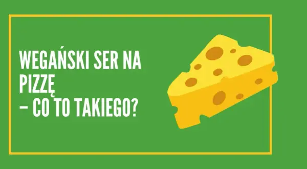 Ser wegański z czego jest zrobiony? Odkryj składniki i ich zalety