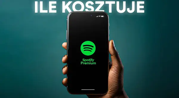 Ile kosztuje Spotify Premium? Sprawdź ceny i wybierz najlepszy plan