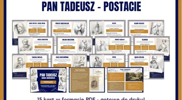 Pan Tadeusz - bohaterowie epopei narodowej Adama Mickiewicza. Zestaw kart PDF z postaciami: Jacek Soplica, Tadeusz, Zosia, Hrabia i inni.