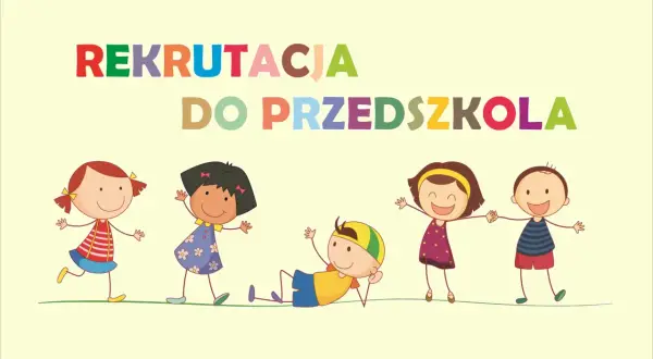 Kolorowe litery "Rekrutacja do przedszkola" nad wesołymi dziećmi. Dowiedz się, co jest potrzebne do zapisania dziecka do przedszkola.