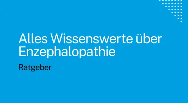 Alles Wissenswerte über Enzephalopathie: Ratgeber zu Symptomen und Behandlung. Informationen von IHM-Intensiv und Heimbeatmungsdienst München.