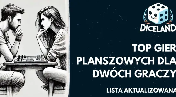 Najlepsze gry planszowe dla dwojga – ranking, który zaskoczy każdego