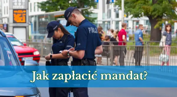 Dwóch policjantów w mundurach przy samochodzie, jeden spisuje coś na kartce. Tekst: "Jak zapłacić mandat?".