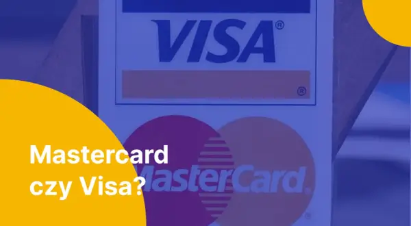Mastercard czy Visa za granicą? Zbliżenie na logotypy obu kart płatniczych.