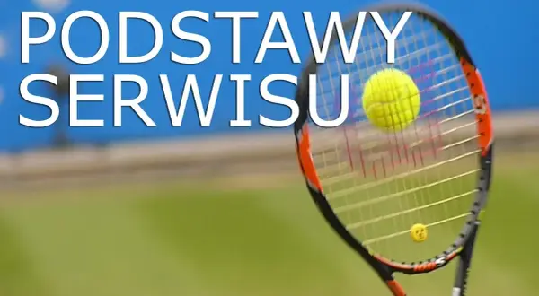 Serwis tenisowy: Jak poprawić moc i precyzję? Przewodnik krok po kroku