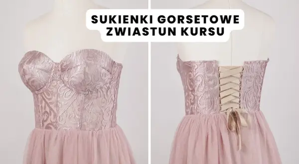 Jak uszyć gorset do sukni ślubnej – uniknij najczęstszych błędów