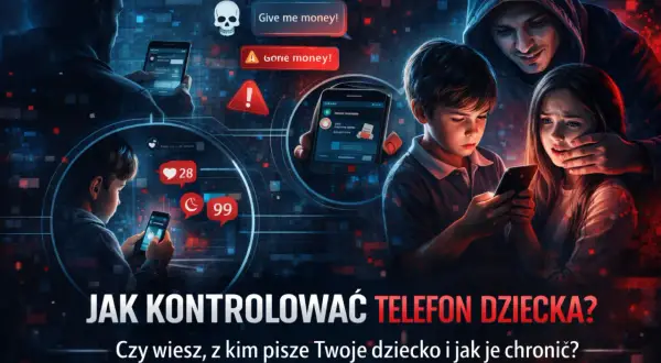 Jak kontrolować telefon dziecka? Zobacz, jak chronić dzieci przed zagrożeniami online, gdy ktoś próbuje wyłudzić pieniądze.