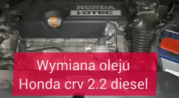 Jaki olej do hondy CR-V 2.2 diesel, by uniknąć kosztownych napraw?
