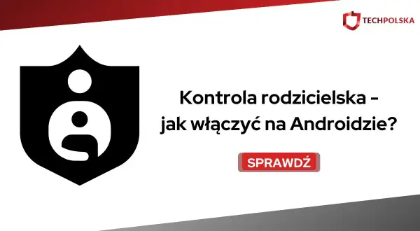 Ikona symbolizująca kontrolę rodzicielską. Dowiedz się, jak włączyć aplikację do kontroli rodzicielskiej na Androidzie.