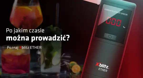 Po jakim czasie można prowadzić? Alkomat xblitz ETHER pokaże Ci wynik. Zadbaj o bezpieczeństwo.