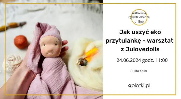 Jak uszyć lalkę przytulankę – proste sposoby na wyjątkowy projekt