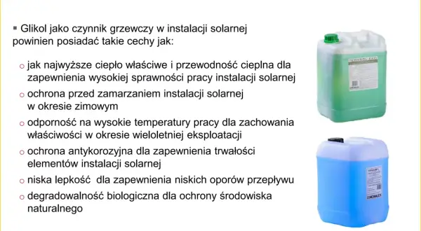 Wymagane cechy glikolu do wymiany w solarach: wysoka sprawność, ochrona przed zamarzaniem, odporność na temperaturę, antykorozyjność, niska lepkość i biodegradowalność.
