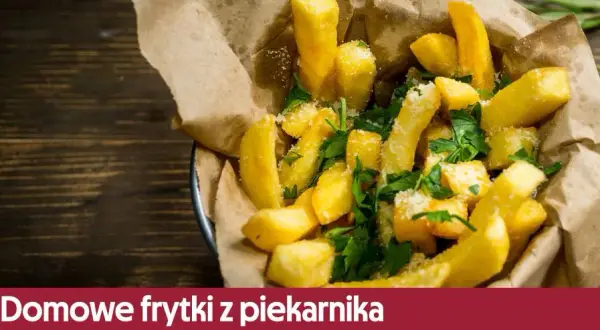 Idealne frytki z piekarnika: ile piec i jak uzyskać chrupkość?