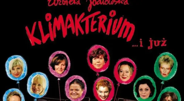 Plakat musicalu "Klimakterium... i już" z twarzami kobiet na balonach.
