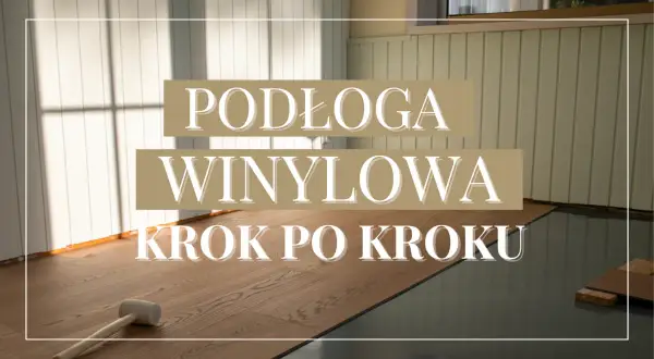 Panele winylowe na kafelkach? Zrób to sam! Poradnik krok po kroku