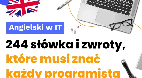 Angielski w IT: 244 słówka i zwroty, które musi znać każdy programista. Laptop, okulary i długopis sugerują pracę programisty.