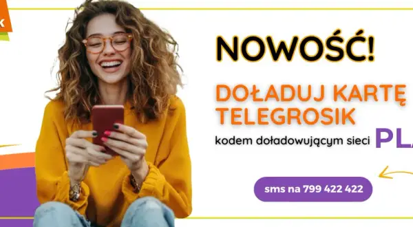 Uśmiechnięta kobieta z telefonem, napis "DOŁADUJ KARTĘ TELEGROSIK kodem sieci PLAY".