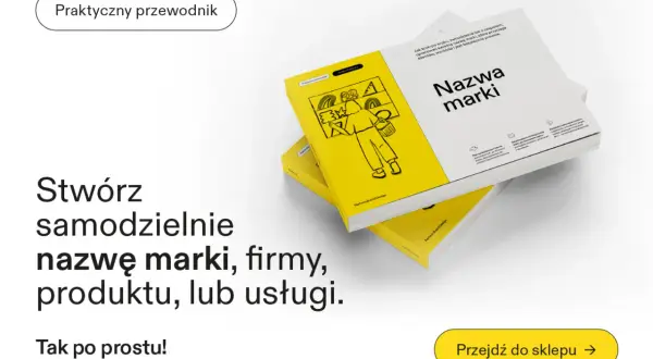 Praktyczny przewodnik "Nazwa marki" pomoże Ci stworzyć nazwę firmy, produktu lub usługi. Dowiedz się, jak wybrać domenę.