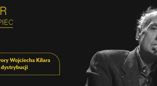 Dlaczego muzyka z Hubala wciąż wzrusza? Kilar i jej fenomen