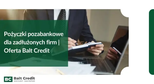 Kto udziela pożyczki dla zadłużonych? Sprawdź elastyczne oferty