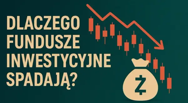 Dlaczego fundusze inwestycyjne spadają? Odkryj przyczyny i skutki