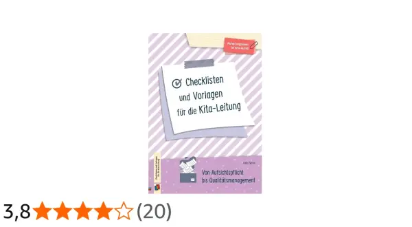 Checklisten und Vorlagen für die Kita-Leitung: Von Aufsichtspflicht bis Qualitätsmanagement. Ein Ratgeber für den Kita-Alltag.