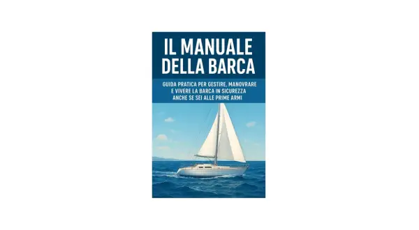 Copertina del libro "Il Manuale della Barca", con una barca a vela che naviga in mare.