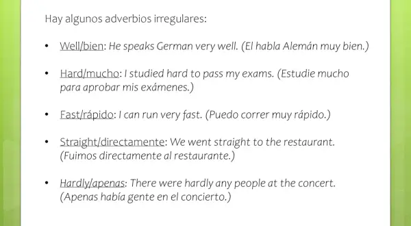 Lista de adverbios irregulares en inglés: well, hard, fast, straight, hardly.