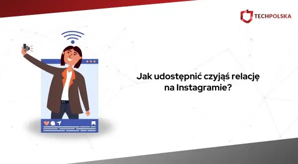 Ilustracja pokazuje, jak udostępnić czyjąś relację na Instagramie. Kobieta robi selfie, a obok widnieje pytanie.