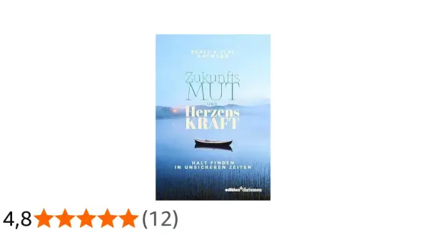 Buchcover "Zukunfts-Mut und Herzenskraft" mit aufbauenden Zitaten für Hoffnung in unsicheren Zeiten. Ein Boot auf ruhigem Wasser.
