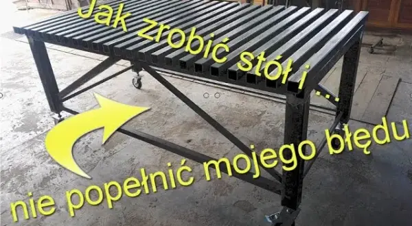 Jak zrobić stół spawalniczy? DIY poradnik Łukasza Maciejewskiego