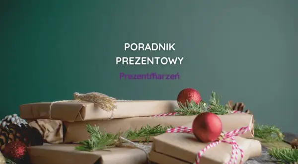 Nie wiesz, co kupić na prezent na Święta? Oto najlepsze pomysły