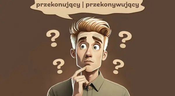 Zastanawia się, czy jego argument jest przekonujący, czy przekonywujący. Wokół niego unoszą się znaki zapytania.