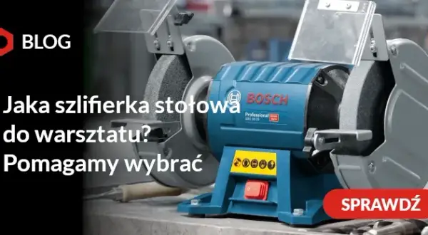 Jaką szlifierkę stołową do warsztatu wybrać, aby uniknąć problemów?