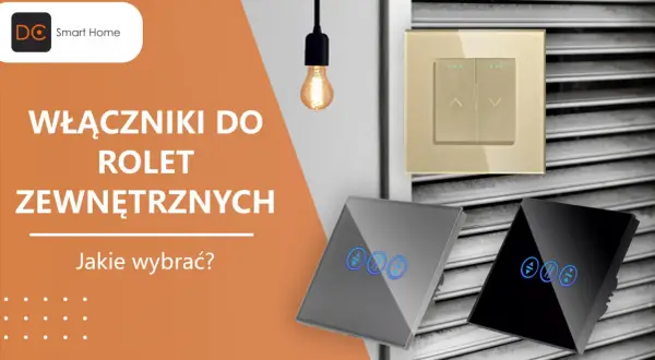 Nowoczesne włączniki do sterowania roletami zewnętrznymi. Wybierz idealne rozwiązanie dla swojego domu.
