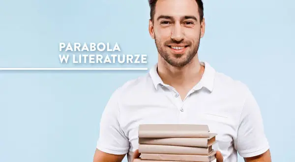 Uśmiechnięty mężczyzna trzyma stos książek. Napis na tle głosi: "Parabola w literaturze".