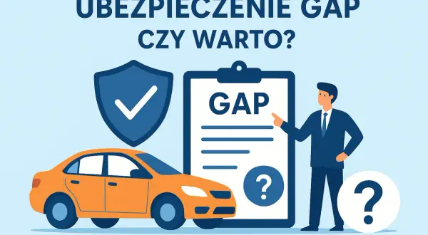 Ubezpieczenie GAP chroni Twój samochód. Czy warto? Dowiedz się, co to jest GAP i jak działa.