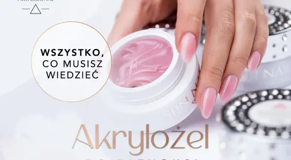 Różowy akrylożel do paznokci w słoiczku, obok dłoni z idealnym manicure. Wszystko, co musisz wiedzieć o akrylożelu.